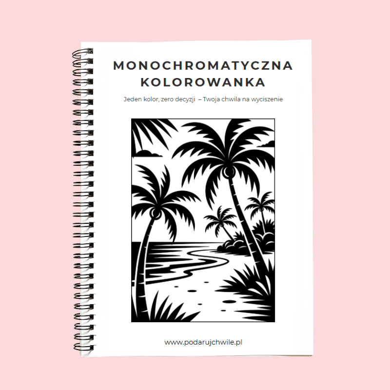 Monochromatyczna Kolorowanka - Podaruj Chwilę