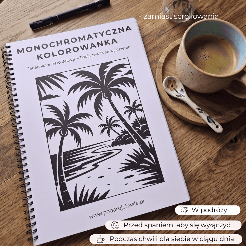 Monochromatyczna Kolorowanka - Podaruj Chwilę